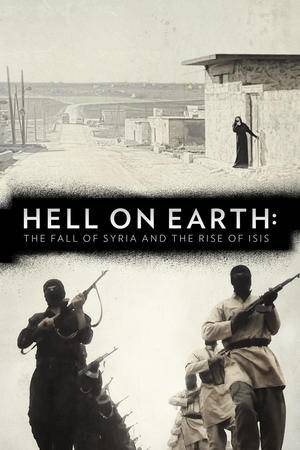 Hell on Earth: The Fall of Syria and the Rise of ISIS (2017) tainies Online with greek subs Hell on Earth: The Fall of Syria and the Rise of ISIS (2017) με ελληνικους υποτιτλους